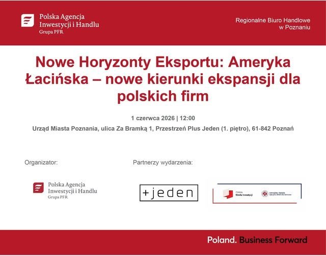 NOWE HORYZONTY EKSPORTU: AMERYKA ŁACIŃSKA- NOWE KIERUNKI EKSPANSJI DLA POSLKICH FIRM