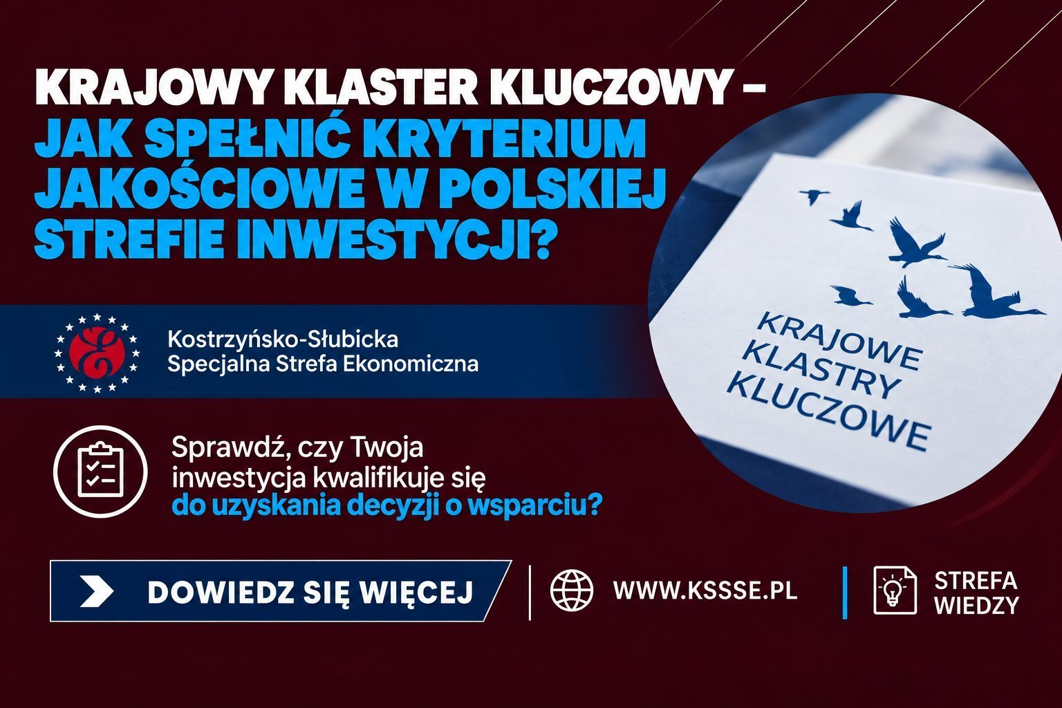 KRAJOWY KLASTER KLUCZOWY-JAK SPEŁNIĆ KRYTERIUM JAKOŚCIOWE W POLSKIEJ STREFIE INWESTYCJI